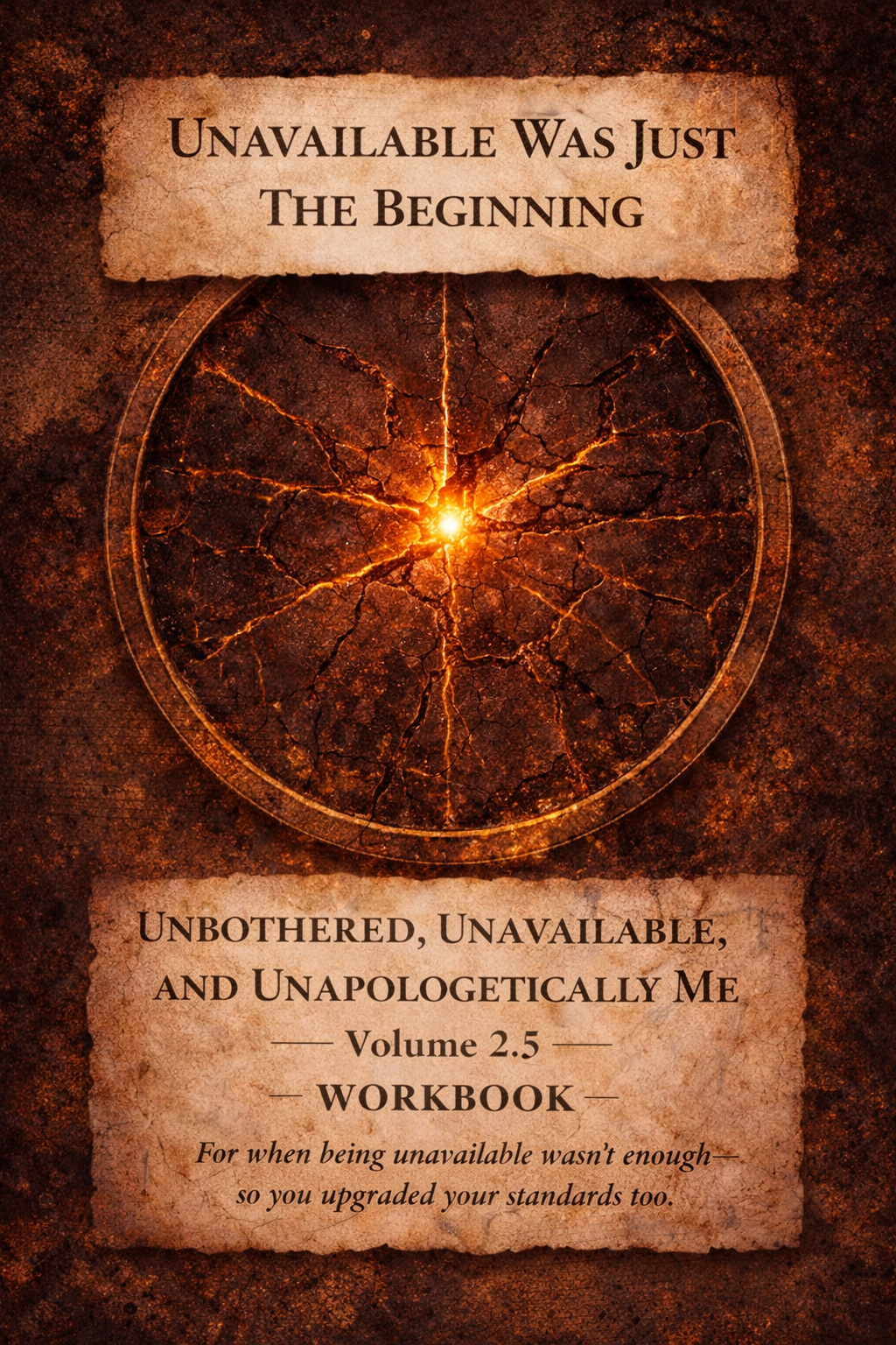 Unbothered, Unavailable & Unapologetically Me — Volume 2.5: The Recalibration